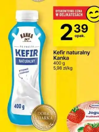 Delikatesy Centrum Kefir naturalny Kanka 400 g oferta
