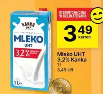 Delikatesy Centrum Mleko UHT 3,2% Kanka 1l oferta