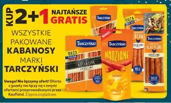 Kaufland WSZYSTKIE PAKOWANE KABANOSY MARKI TARCZYŃSKI oferta