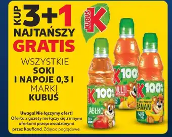 Kaufland WSZYSTKIE SOKI I NAPOJE 0,3 l MARKI KUBUŚ oferta