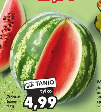 Kaufland Arbuz luzem 1 kg oferta