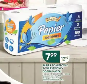 Chata Polska PAPIER TOALETOWY 3-WARSTWOWY DOBRA NASZA! 8 szt. oferta