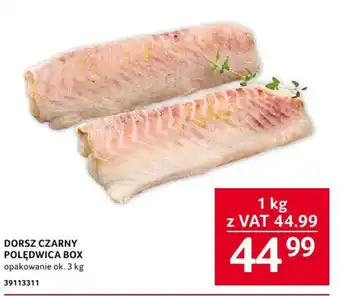 Selgros DORSZ CZARNY POLĘDWICA BOX 1 kg oferta