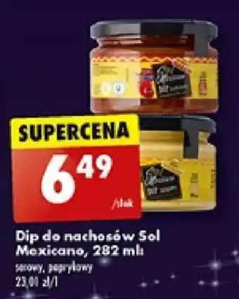 Biedronka Dip do nachosów Sol Mexicano, 282 ml oferta