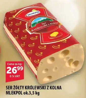 Eurocash Cash & Carry SER ŻÓŁTY KRÓLEWSKI Z KOLNA MLEKPOL ok.3,5 kg oferta