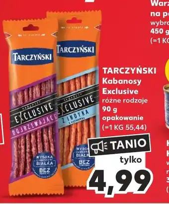 Kaufland TARCZYŃSKI Kabanosy Exclusive 90g oferta