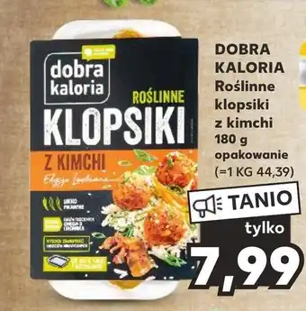 Kaufland DOBRA KALORIA Roślinne klopsiki z kimchi 180 g oferta
