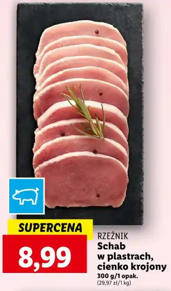 Lidl RZEŹNIK Schab w plastrach cienko krojony 300 g oferta