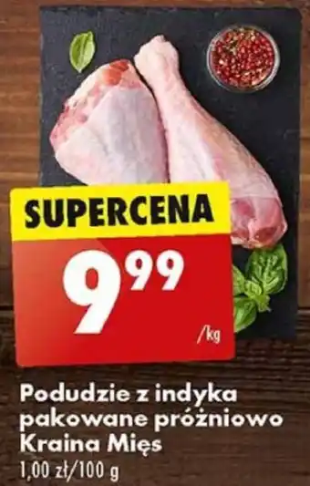 Biedronka Podudzie z indyka pakowane próżniowo Kraina Mięs 1kg oferta