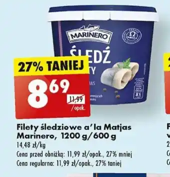 Biedronka Filety śledziowe a'la Matjas Marinero 1200 g/600 g oferta