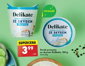 Biedronka Serek puszysty ze skyrem Delikate, 150 g oferta