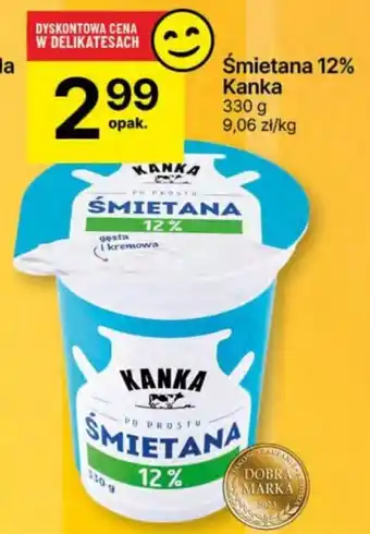 Delikatesy Centrum Śmietana 12% Kanka 330 g oferta