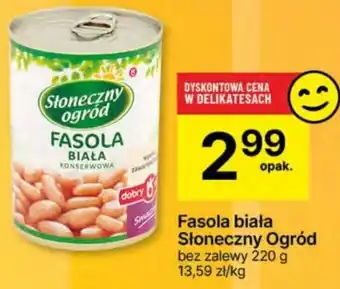 Delikatesy Centrum Fasola biała Słoneczny Ogród bez zalewy 220 g oferta