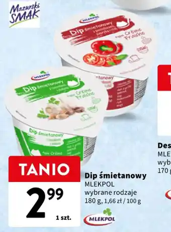 Intermarche Dip śmietanowy MLEKPOL 180 g oferta