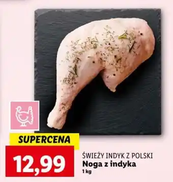 Lidl ŚWIEŻY INDYK Z POLSKI Noga z indyka 1 kg oferta