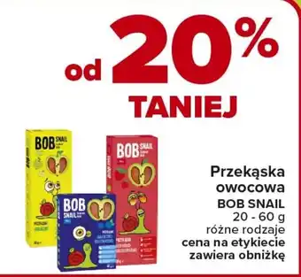 Carrefour Przekąska owocowa BOB SNAIL 20-60 g oferta