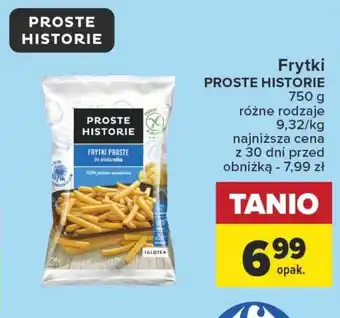 Carrefour Frytki PROSTE HISTORIE 750 g oferta