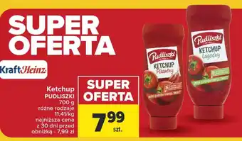 Carrefour Ketchup PUDLISZKI 700 g oferta