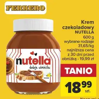 Carrefour Krem czekoladowy NUTELLA 600 g oferta