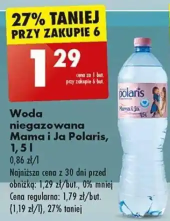 Biedronka Woda niegazowana Mama i Ja Polaris, 1,5 L oferta