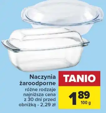 Carrefour Naczynia żaroodporne 100g oferta