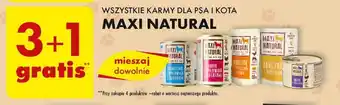 Biedronka WSZYSTKIE KARMY DLA PSA I KOTA MAXI NATURAL oferta