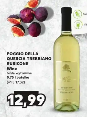 Kaufland POGGIO DELLA QUERCIA TREBBIANO RUBICONE Wino 0,75l oferta