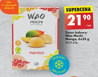 Biedronka Deser lodowy Wao Mochi Mango, 6x35 g oferta