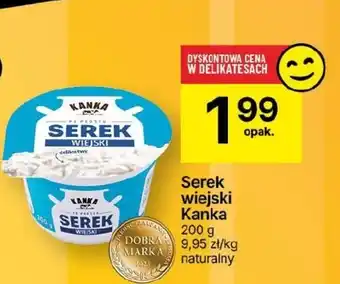 Delikatesy Centrum Serek wiejski kanka oferta