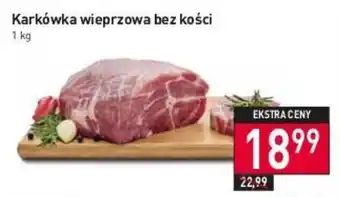Stokrotka Karkówka wieprzowa bez kości 1 kg oferta