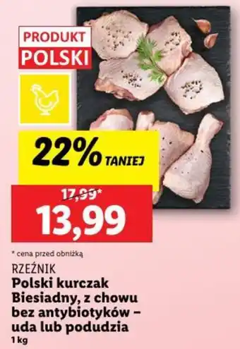 Lidl RZEŹNIK Polski kurczak Biesiadny, z chowu bez antybiotyków - uda lub podudzia 1 kg oferta