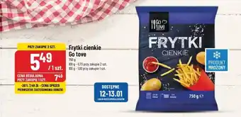 Polomarket Frytki cienkie Go tove 750 g oferta