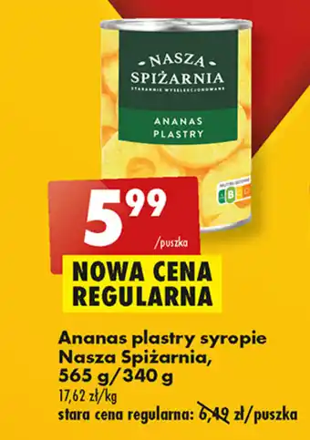Biedronka Ananas plastry syropie Nasza Spiżarnia, 565 g/340 g oferta