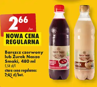 Biedronka Barszcz czerwony lub Żurek Nasze Smaki, 480 ml oferta