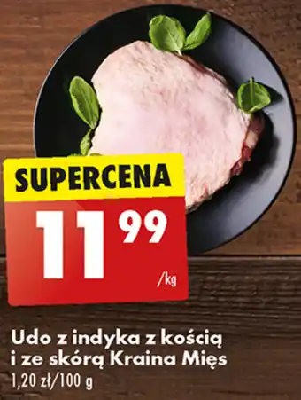 Biedronka Udo z indyka z kością i ze skórą Kraina Mięs 1 kg oferta