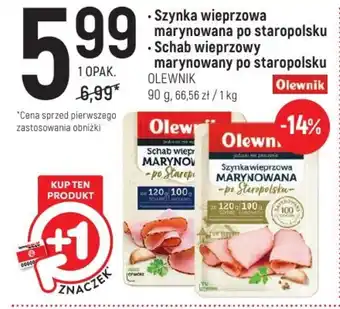 Intermarche Szynka wieprzowa marynowana po staropolsku Schab wieprzowy marynowany po staropolsku OLEWNIK 90g oferta