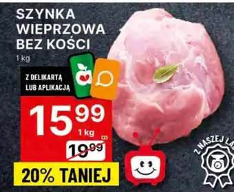 Delikatesy Centrum SZYNKA WIEPRZOWA BEZ KOŚCI 1 kg oferta