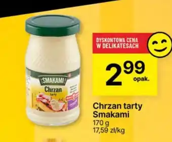 Delikatesy Centrum Chrzan tarty Smakami 170 g oferta