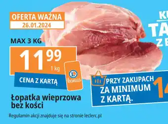 E.Leclerc Łopatka wieprzowa bez kości 1 kg oferta