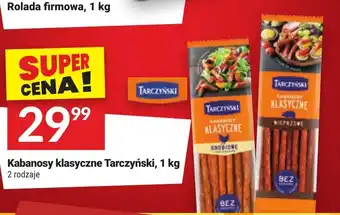 Twój Market Kabanosy klasyczne Tarczyński 1 kg oferta