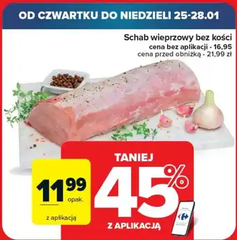 Carrefour Schab wieprzowy bez kości 1 kg oferta