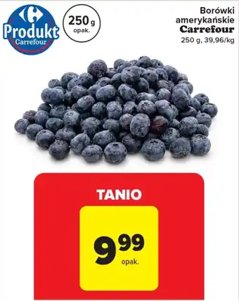 Carrefour Borówki amerykańskie Carrefour 250 g oferta