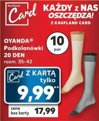 Kaufland OYANDA Podkolanówki 20 DEN 10 par oferta