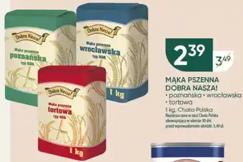 Chata Polska MĄKA PSZENNA DOBRA NASZA! oferta