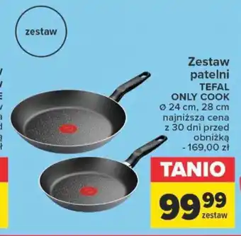 Carrefour Zestaw patelni TEFAL ONLY COOK oferta