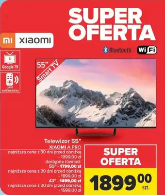 Carrefour Telewizor 55" XIAOMI A PRO oferta