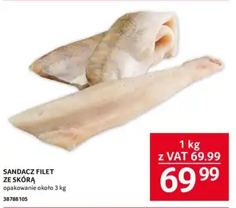 Selgros SANDACZ FILET ZE SKÓRĄ 1 kg oferta