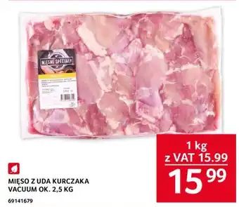 Selgros MIĘSO Z UDA KURCZAKA VACUUM OK. 2,5 KG oferta