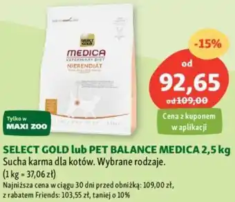 Maxi Zoo SELECT GOLD lub PET BALANCE MEDICA 2,5 kg oferta