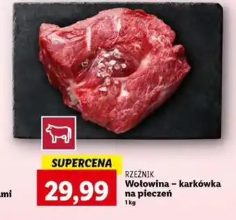 Lidl RZEŹNIK Wołowina - karkówka na pieczeń 1 kg oferta